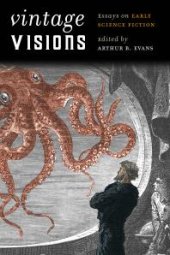 book Vintage Visions : Essays on Early Science Fiction