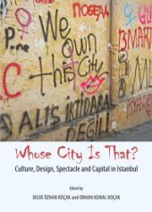 book Whose City Is That? Culture, Design, Spectacle and Capital in Istanbul