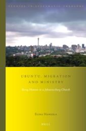 book Ubuntu, Migration and Ministry : Being Human in a Johannesburg Church