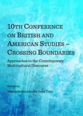 book 10th Conference on British and American Studies - Crossing Boundaries : Approaches to the Contemporary Multicultural Discourse