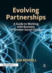 book Evolving Partnerships : A Guide to Working with Business for Greater Social Change