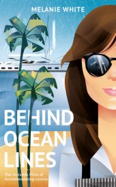 book Behind Ocean Lines: The Invisible Price of Accommodating Luxury
