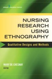 book Nursing Research Using Ethnography : Qualitative Designs and Methods in Nursing