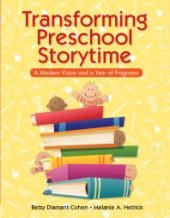 book Transforming Preschool Storytime : A Modern Vision and a Year of Programs