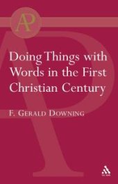 book Doing Things with Words in the First Christian Century