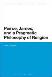 book Peirce, James, and a Pragmatic Philosophy of Religion