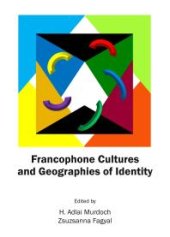 book Francophone Cultures and Geographies of Identity