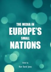 book The Media in Europe’s Small Nations