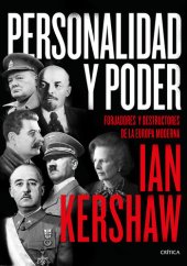 book Personalidad y poder: Forjadores y destructores de la Europa moderna