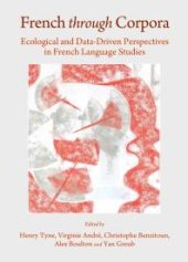 book French through Corpora : Ecological and Data-Driven Perspectives in French Language Studies