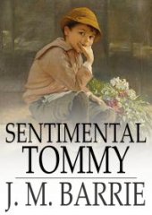 book Sentimental Tommy : The Story of His Boyhood