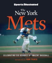 book Sports Illustrated The New York Mets: Celebrating Six Decades of Amazin' Baseball