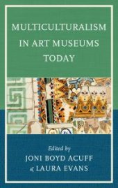 book Multiculturalism in Art Museums Today