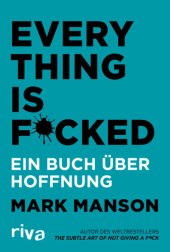 book Everything is Fucked: Ein Buch über Hoffnung