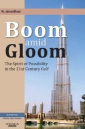 book Boom Amid Gloom : The Spirit of Possibility in the 21st Century Gulf