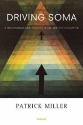 book Driving Soma : A Transformational Process in the Analytic Encounter