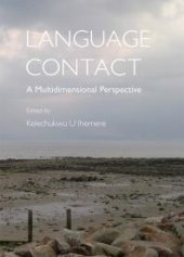 book Language Contact : A Multidimensional Perspective