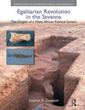 book Egalitarian Revolution in the Savanna : The Origins of a West African Political System