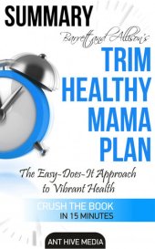 book Barrett & Allison's Trim Healthy Mama Plan: The Easy-Does-It Approach to Vibrant Health and a Slim Waistline Summary