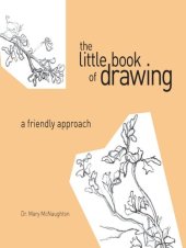 book The Little Book of Drawing: A Friendly Approach