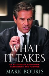 book What It Takes: An Attitude of Hard Work, Commitment and Purpose