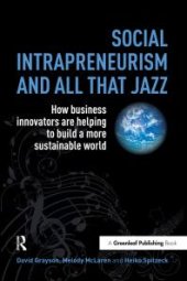 book Social Intrapreneurism and All That Jazz : How Business Innovators Are Helping to Build a More Sustainable World