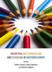 book Migration, Multilingualism and Schooling in Southern Europe