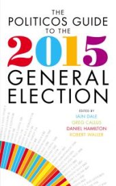 book The Politicos Guide to the 2015 General Election