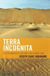 book Terra Incognita : A Psychoanalyst Explores the Human Soul