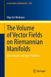 book The Volume of Vector Fields on Riemannian Manifolds : Main Results and Open Problems