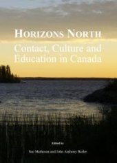 book Horizons North : Contact, Culture and Education in Canada