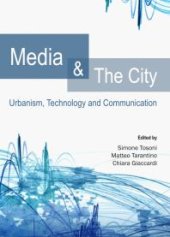 book Media and The City : Urbanism, Technology and Communication