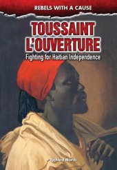 book Toussaint L'Ouverture: Fighting for Haitian Independence