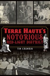 book Terre Haute's Notorious Red Light District