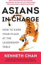 book Asians in Charge: How to Earn Your Place at the Leadership Table