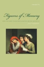 book Figures of Memory : From the Muses to Eighteenth-Century British Aesthetics