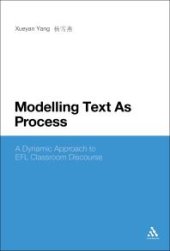 book Modelling Text As Process : A Dynamic Approach to EFL Classroom Discourse