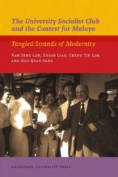 book The University Socialist Club and the Contest for Malaya : Tangled Strands of Modernity