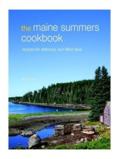 book The Maine Summers Cookbook: Recipes for Delicious, Sun-Filled Days