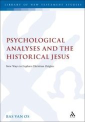 book Psychological Analyses and the Historical Jesus : New Ways to Explore Christian Origins