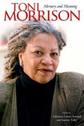 book Toni Morrison : Memory and Meaning