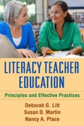 book Literacy Teacher Education : Principles and Effective Practices