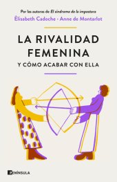 book La rivalidad femenina y cómo acabar con ella