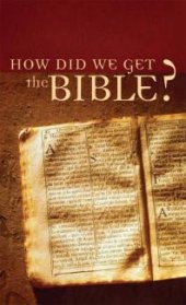 book How Did We Get the Bible?