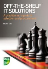 book Off-The-Shelf IT Solutions : A practitioner's guide to selection and procurement