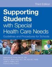 book Supporting Students with Special Health Care Needs : Guidelines and Procedures for Schools, Third Edition