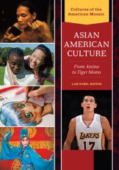 book Asian American Culture: From Anime to Tiger Moms