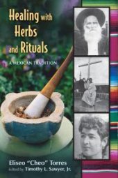 book Healing with Herbs and Rituals : A Mexican Tradition