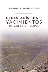 book Geoestadística de Yacimientos de Cobre Chilenos: 35 años de investigación aplicada