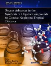 book Recent Advances in the Synthesis of organic Compounds to combat Neglected Tropical Diseases